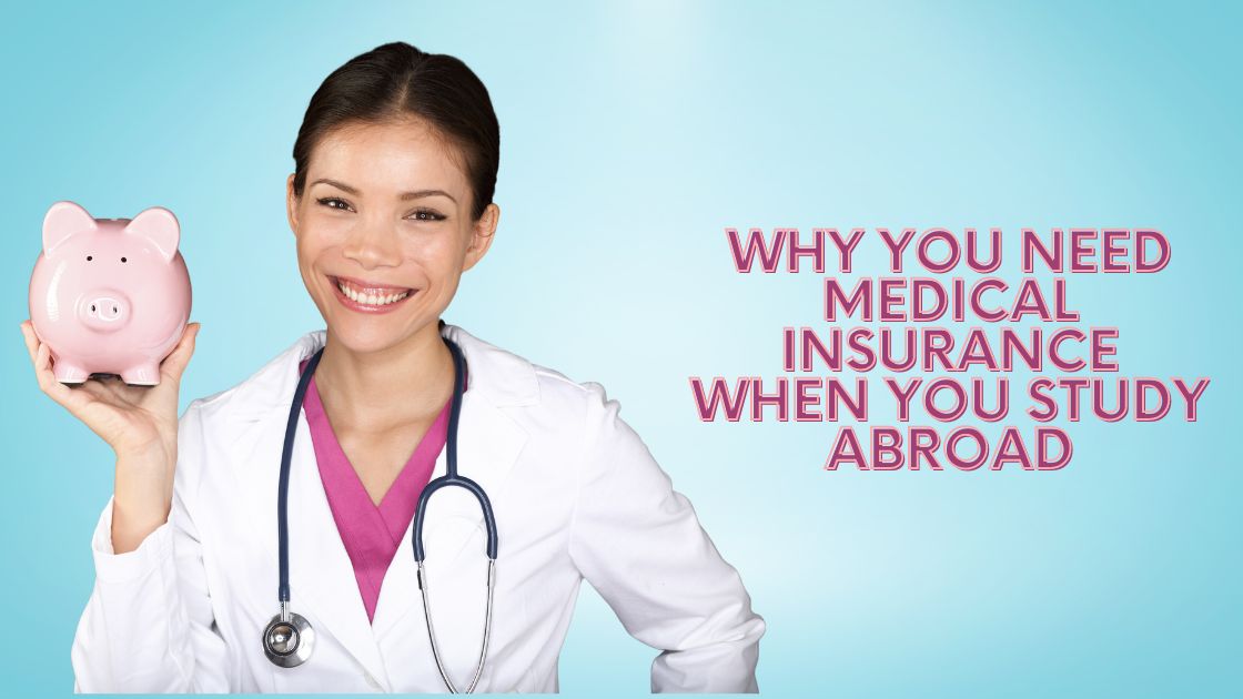 Why you need medical insurance when you study abroad