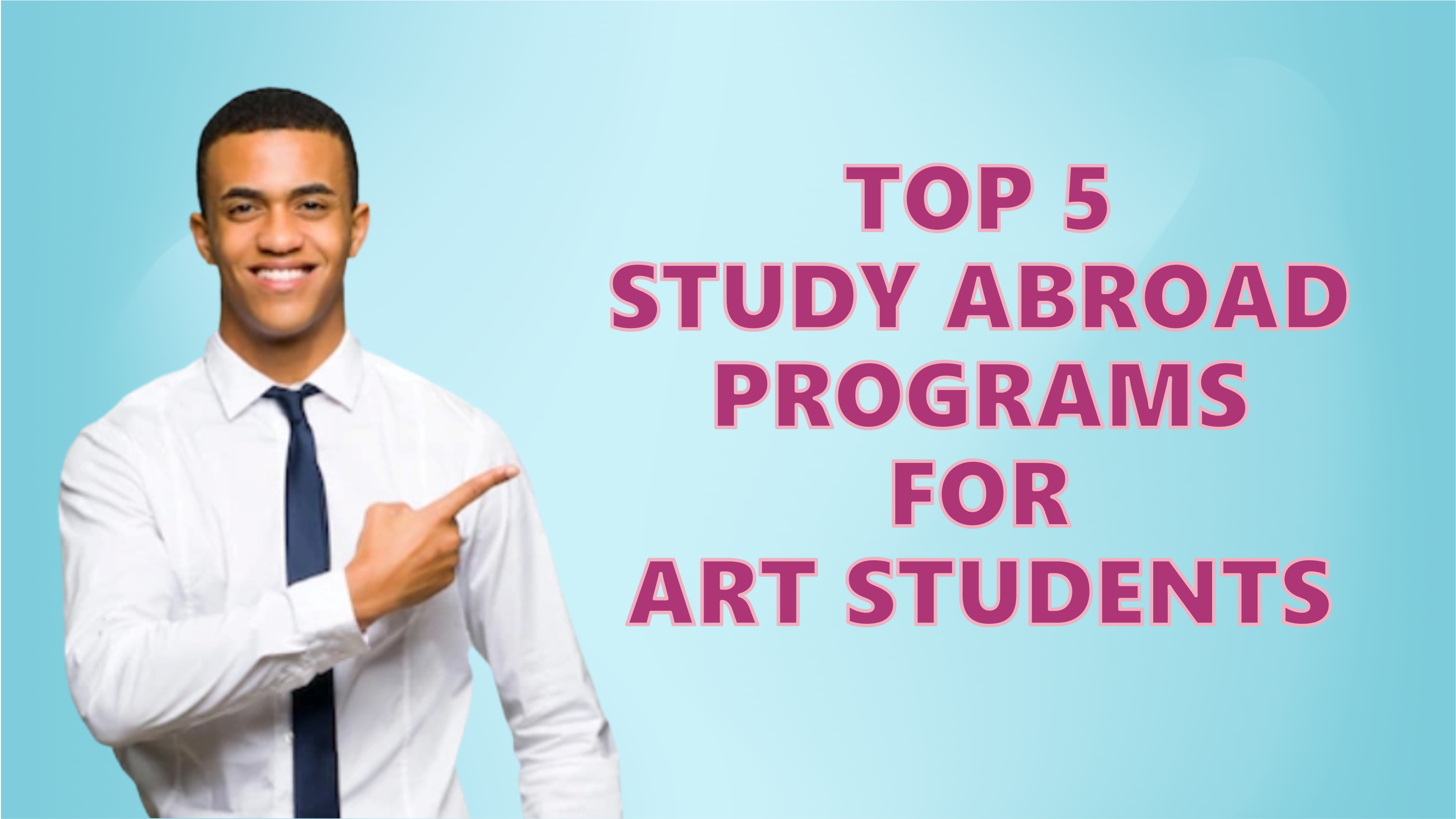 Top 5 study abroad programs for art students