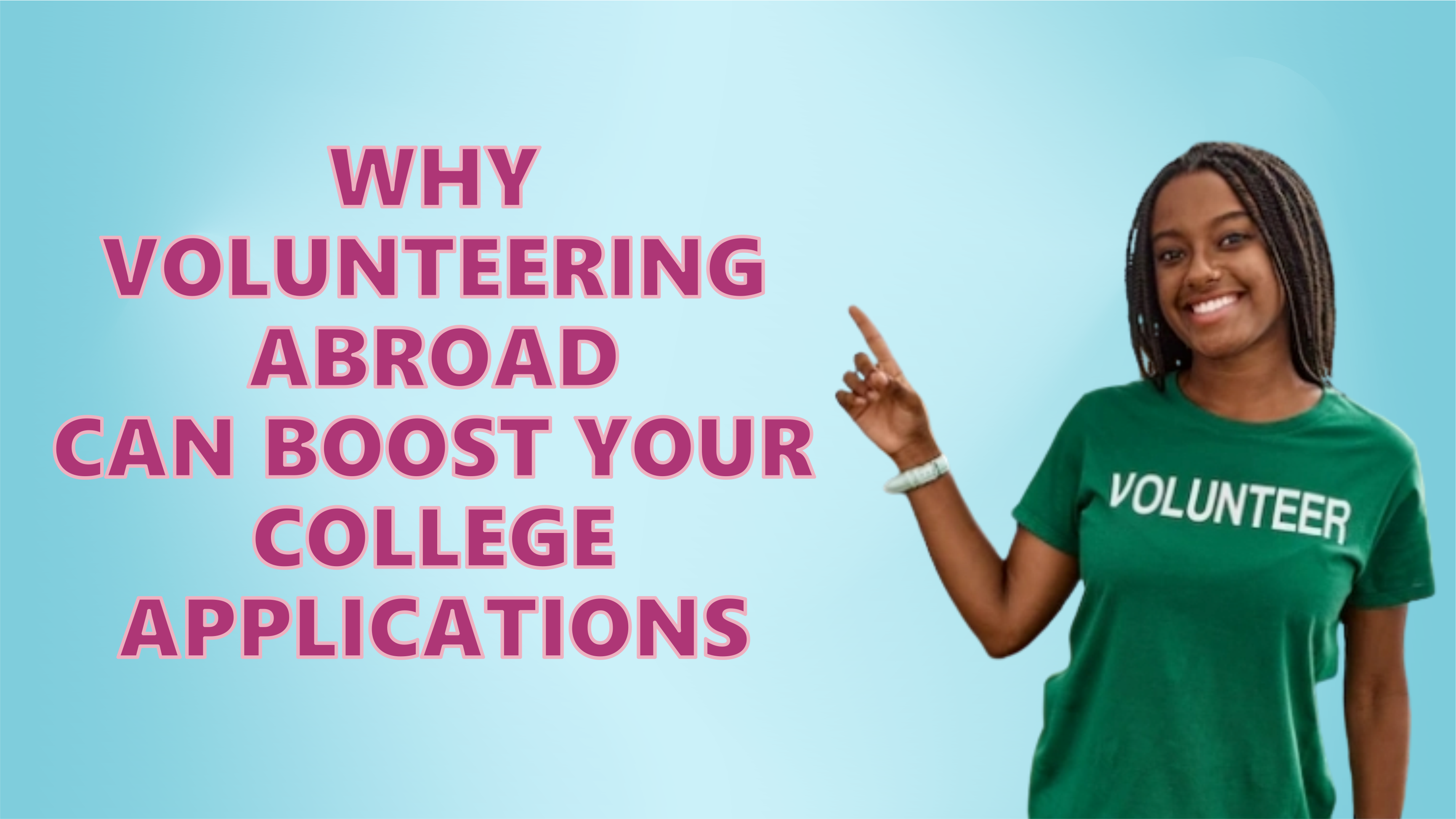 Why volunteering abroad can boost your college applications